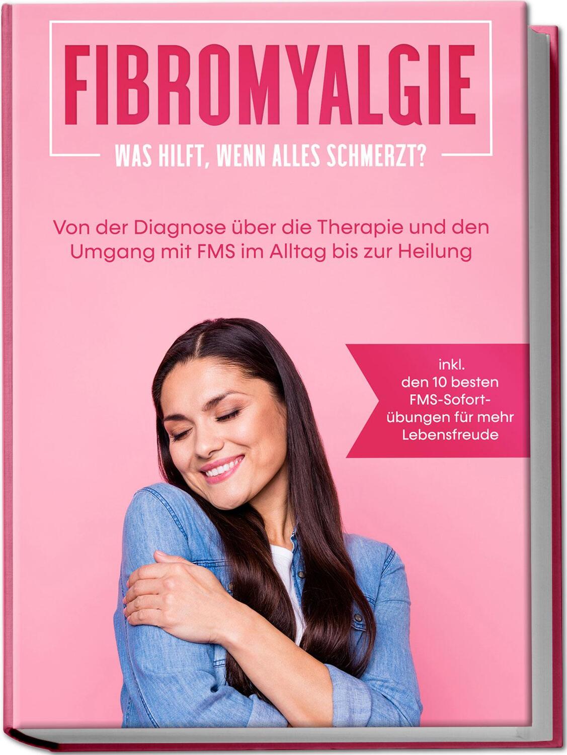 Cover: 9783969301302 | Fibromyalgie: Was hilft, wenn alles schmerzt? Von der Diagnose über...