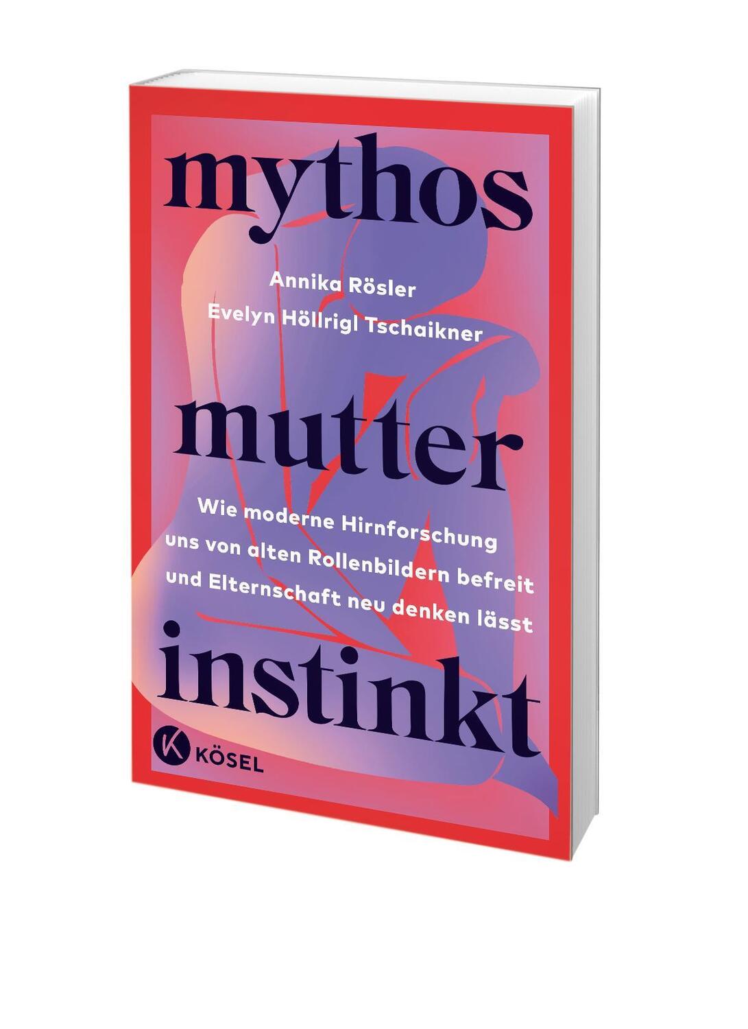 Bild: 9783466312023 | Mythos Mutterinstinkt | Annika Rösler (u. a.) | Taschenbuch | 240 S.