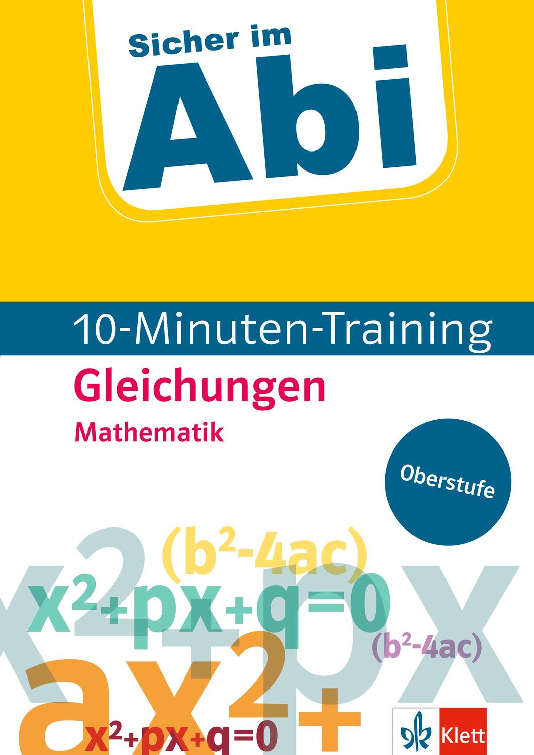 Cover: 9783129496473 | Sicher im Abi 10-Minuten-Training Oberstufe Mathematik Gleichungen