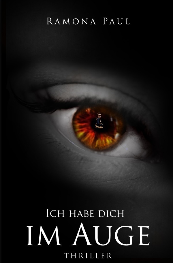 Cover: 9783754152577 | Ich habe dich im Auge | Ramona Paul | Taschenbuch | 2021 | epubli