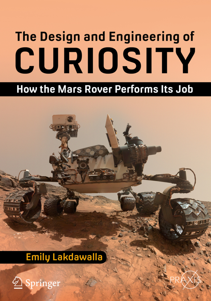 Cover: 9783319681443 | The Design and Engineering of Curiosity | Emily Lakdawalla | Buch