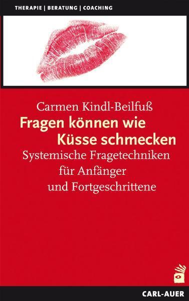 Cover: 9783896706249 | Fragen können wie Küsse schmecken | Carmen Kindl-Beilfuß | Taschenbuch