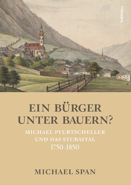 Cover: 9783205201441 | Ein Bürger unter Bauern? | Michael Span | Taschenbuch | 468 S. | 2017