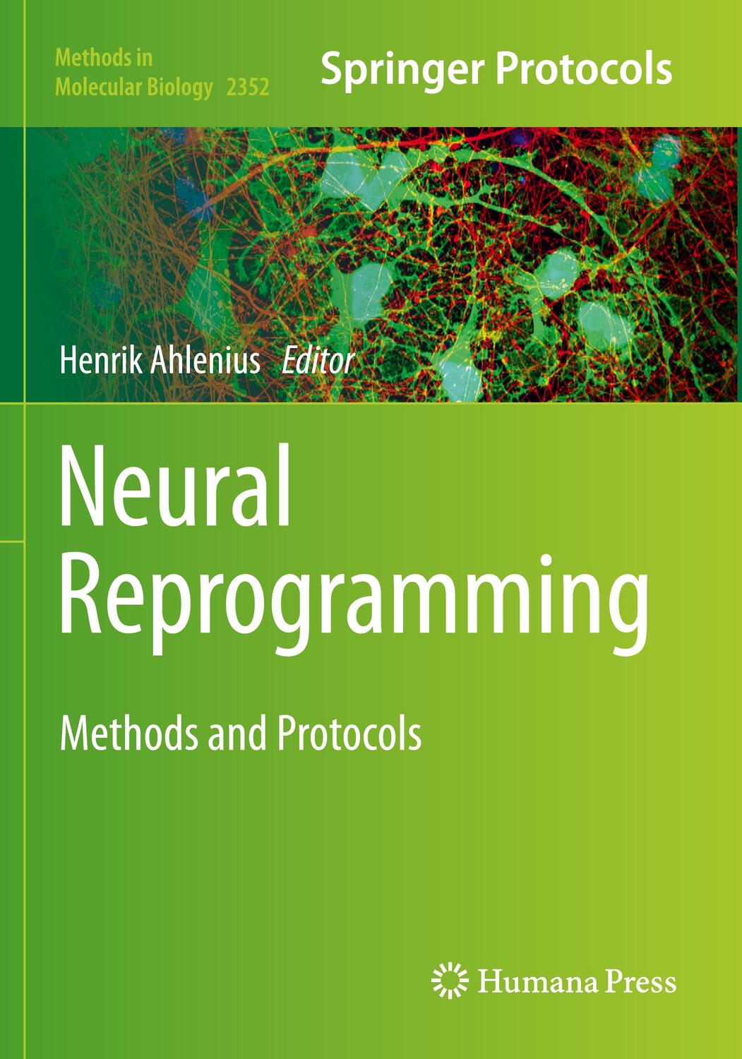 Cover: 9781071616031 | Neural Reprogramming | Methods and Protocols | Henrik Ahlenius | Buch