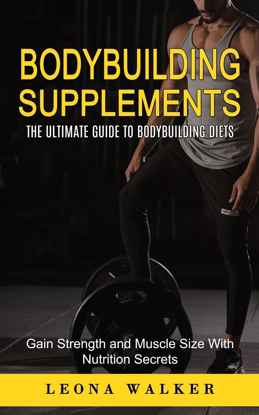 Cover: 9781774859612 | Bodybuilding Supplements | Leona Walker | Taschenbuch | Paperback