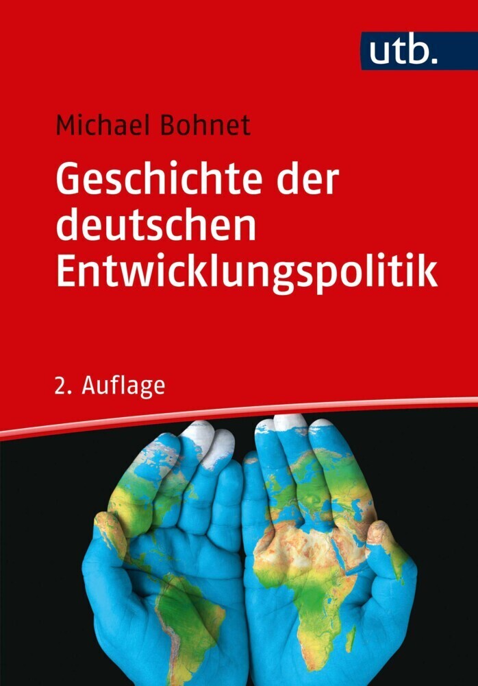 Cover: 9783825251383 | Geschichte der deutschen Entwicklungspolitik | Michael Bohnet | Buch