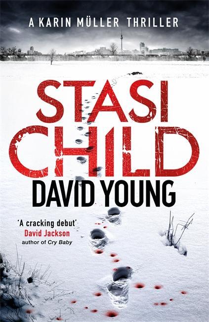 Cover: 9781785770067 | Stasi Child | The award-winning Cold War crime thriller | David Young