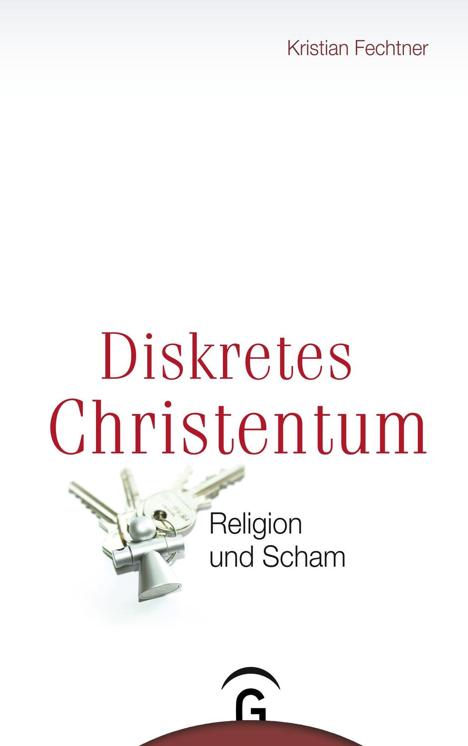 Cover: 9783579081465 | Diskretes Christentum | Religion und Scham | Kristian Fechtner | Buch