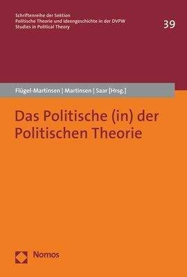 Cover: 9783848784141 | Das Politische (in) der Politischen Theorie | Flügel-Martinsen (u. a.)