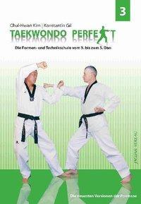 Cover: 9783981290929 | Taekwondo perfekt 3 | Kim Chul-Hwan (u. a.) | Taschenbuch | Deutsch