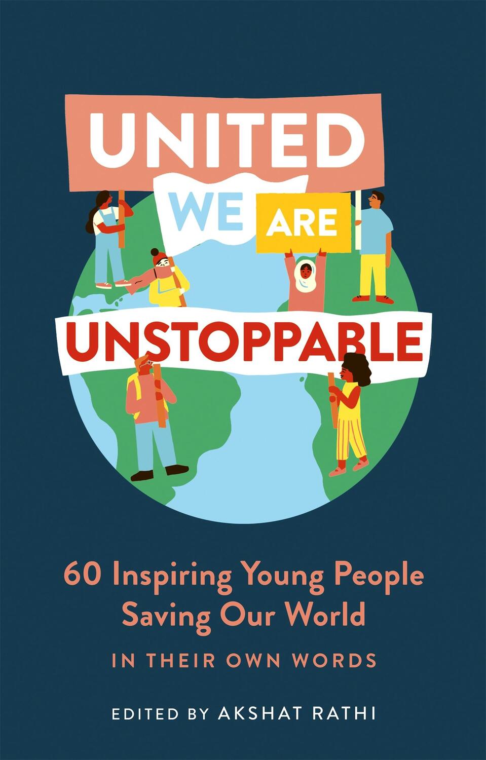Cover: 9781529335941 | United We Are Unstoppable | 60 Inspiring Young People Saving Our World