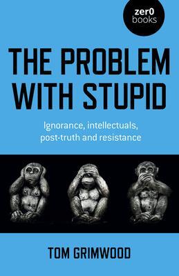 Cover: 9781803410760 | Problem with Stupid, The | Tom Grimwood | Taschenbuch | Englisch