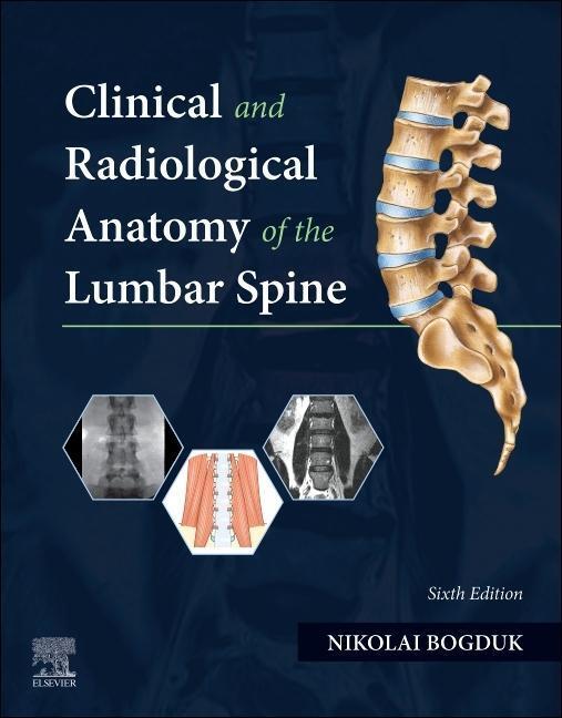 Cover: 9780323874700 | Clinical and Radiological Anatomy of the Lumbar Spine | Nikolai Bogduk