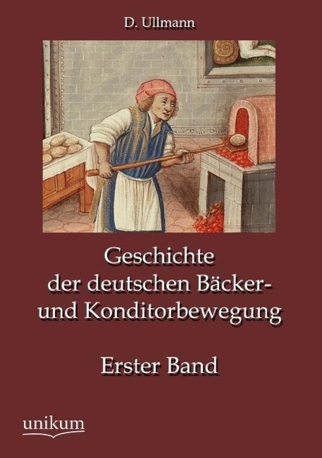 Cover: 9783845744025 | Geschichte der deutschen Bäcker- und Konditorbewegung, Erster Band