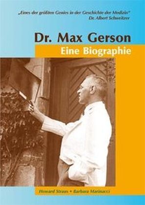 Cover: 9783981128611 | Dr. Max Gerson - Eine Biographie | Howard Straus (u. a.) | Buch | 2008
