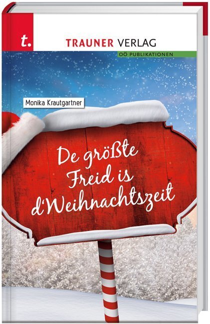 Cover: 9783990625682 | De größte Freid is d' Weihnachtszeit | Monika Krautgartner | Buch