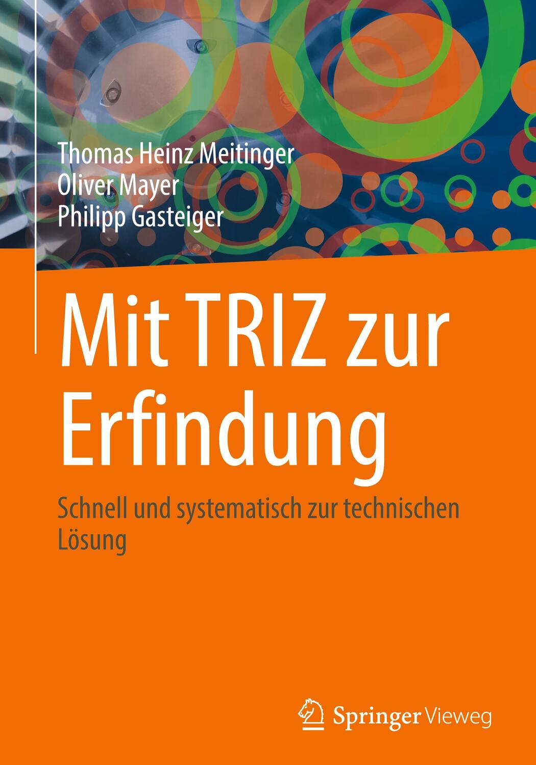 Cover: 9783662671078 | Mit TRIZ zur Erfindung | Thomas Heinz Meitinger (u. a.) | Buch | xxiii