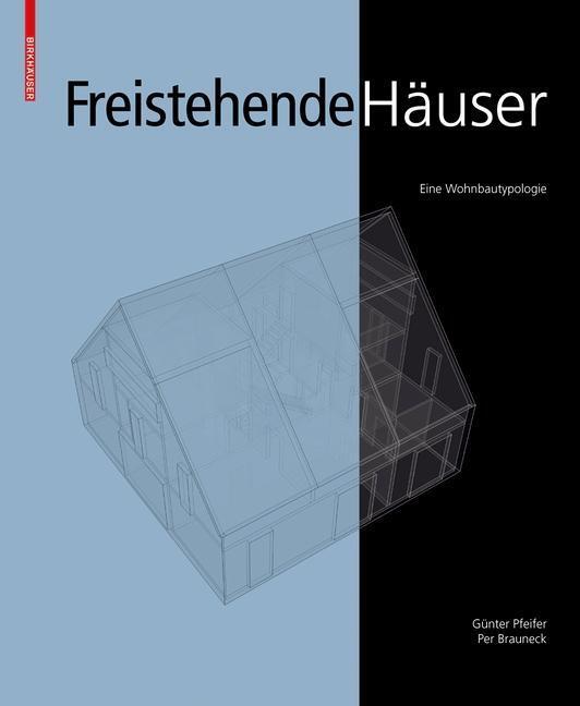 Cover: 9783034600729 | Freistehende Häuser | Eine Wohnbautypologie | Günter Pfeifer (u. a.)