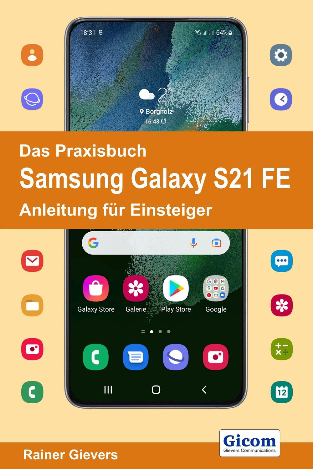 Cover: 9783964691781 | Das Praxisbuch Samsung Galaxy S21 FE - Anleitung für Einsteiger | Buch