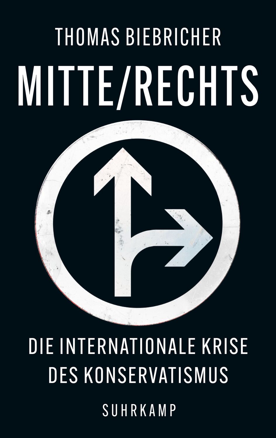 Cover: 9783518430996 | Mitte / Rechts | Die internationale Krise des Konservatismus | Buch