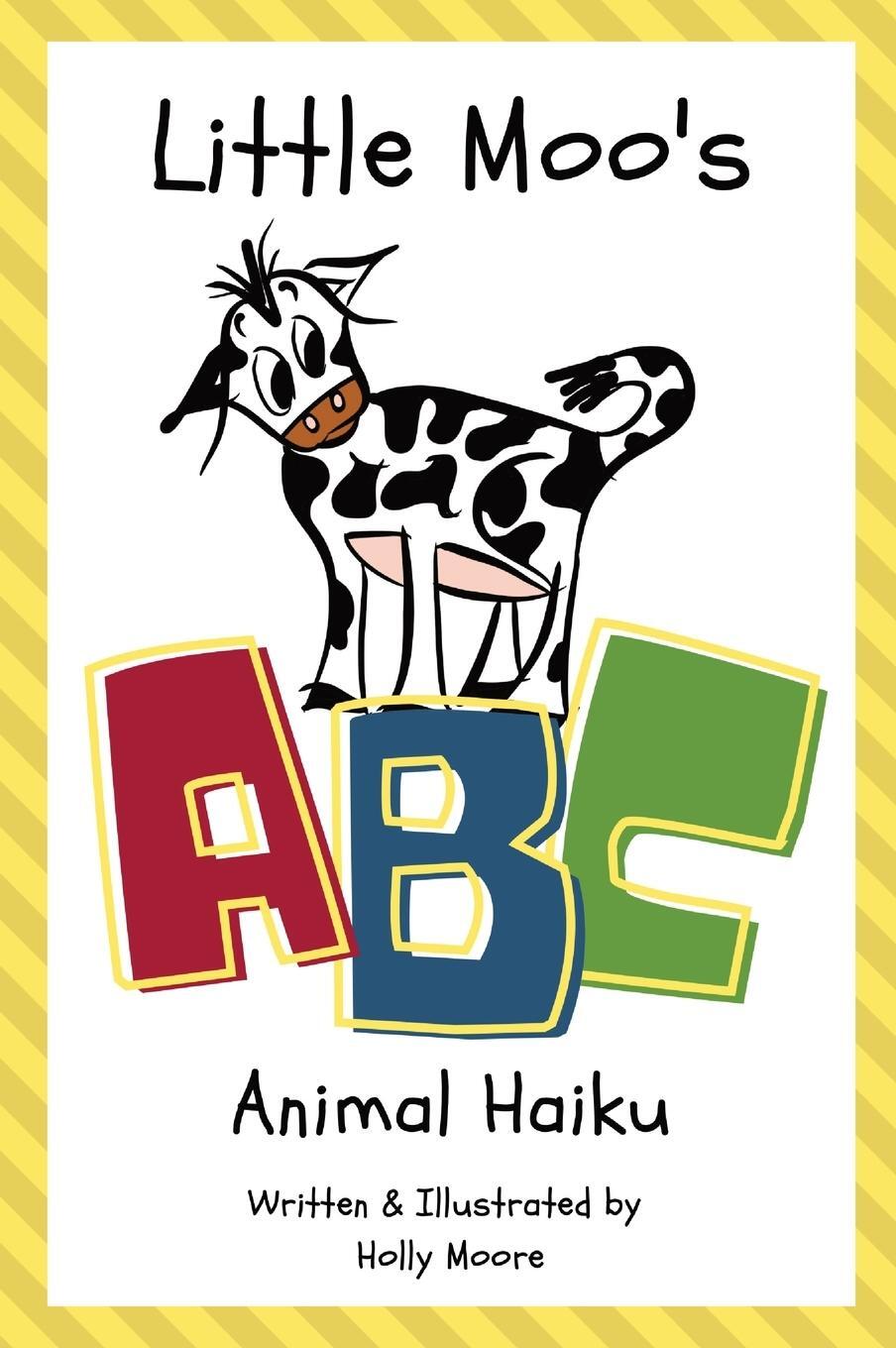 Cover: 9798985270211 | Little Moo's ABC Animal Haiku | Holly Moore | Buch | Englisch | 2022