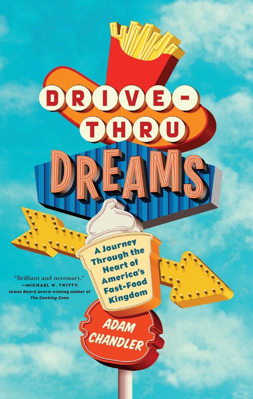 Cover: 9781250090744 | Drive-Thru Dreams | Adam Chandler | Taschenbuch | Englisch | 2021