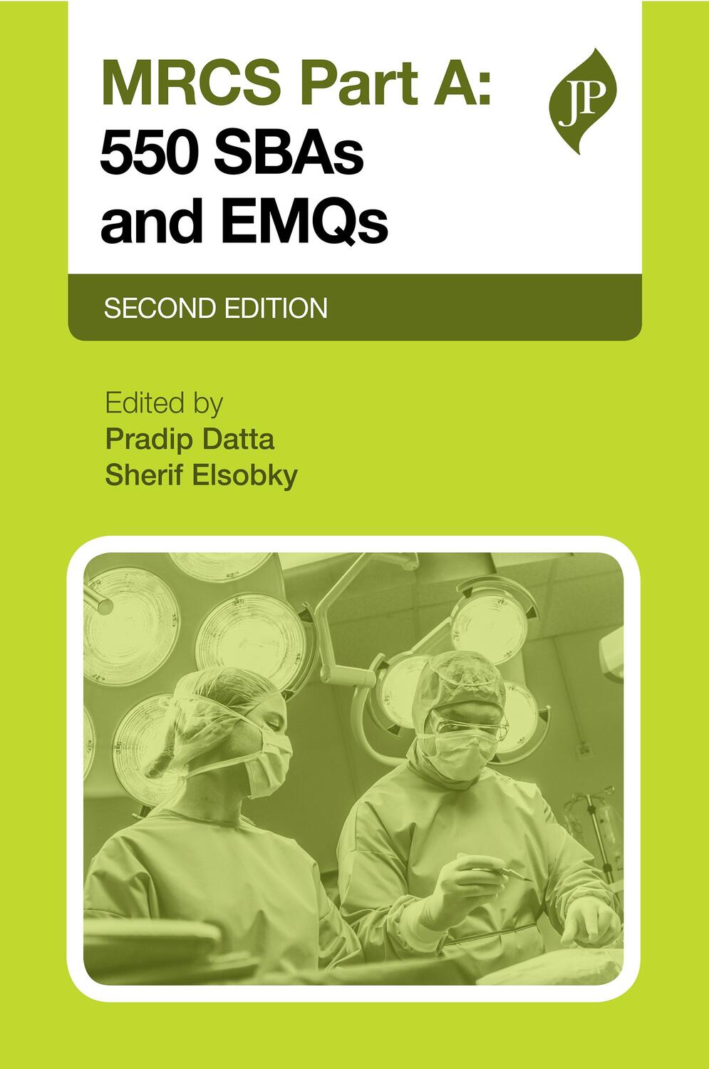 Cover: 9781909836679 | MRCS Part A: 550 SBAs and EMQs | Second Edition | Datta (u. a.) | Buch