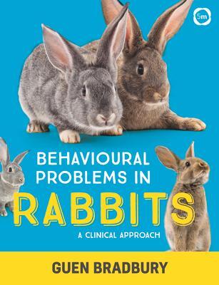 Cover: 9781789180121 | Behavioural Problems in Rabbits: A Clinical Approach | Guen Bradbury