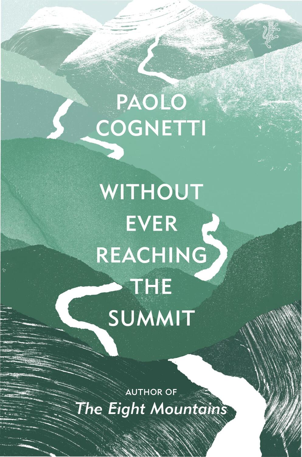 Cover: 9781787302273 | Without Ever Reaching the Summit | A Himalayan Journey | Cognetti