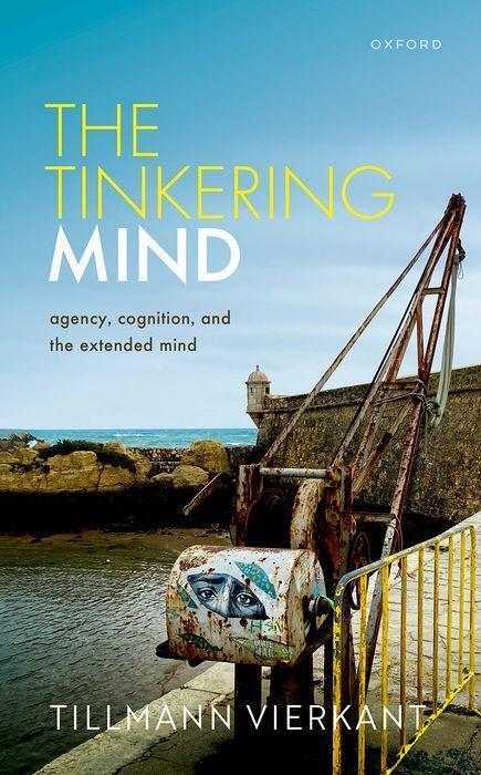 Cover: 9780192894267 | The Tinkering Mind | Agency, Cognition, and the Extended Mind | Buch