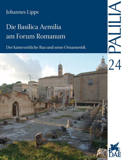 Cover: 9783895008702 | Die Basilica Aemilia am Forum Romanum | Johannes Lipps | Palilia