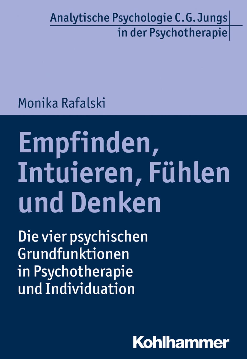 Cover: 9783170284128 | Empfinden, Intuieren, Fühlen und Denken | Monika Rafalski | Buch