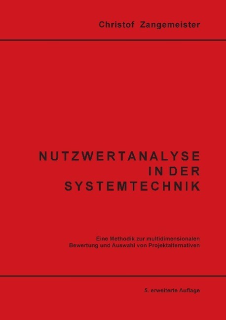 Cover: 9783923264001 | Nutzwertanalyse in der Systemtechnik | Christof Zangemeister | Buch