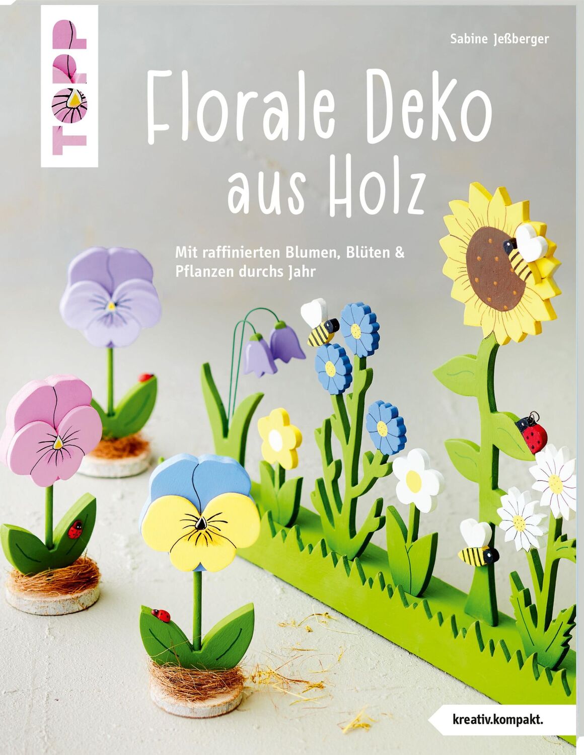 Cover: 9783772443718 | Florale Deko aus Holz (kreativ.kompakt) | Sabine Jeßberger | Buch