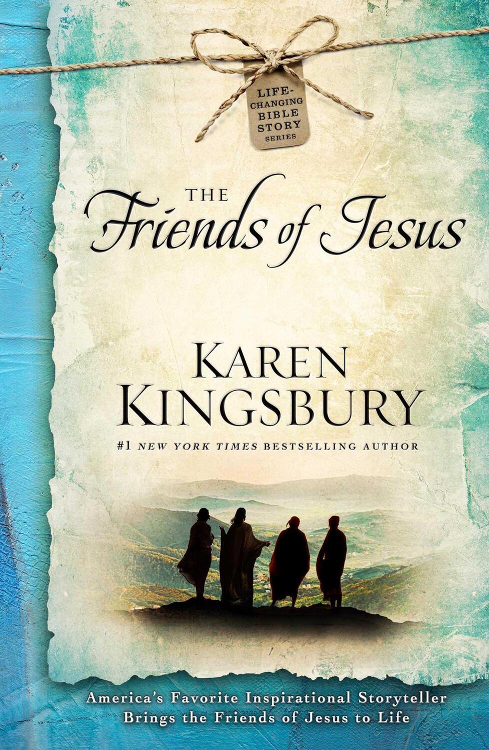 Cover: 9781501143113 | The Friends of Jesus | Karen Kingsbury | Taschenbuch | Englisch | 2016