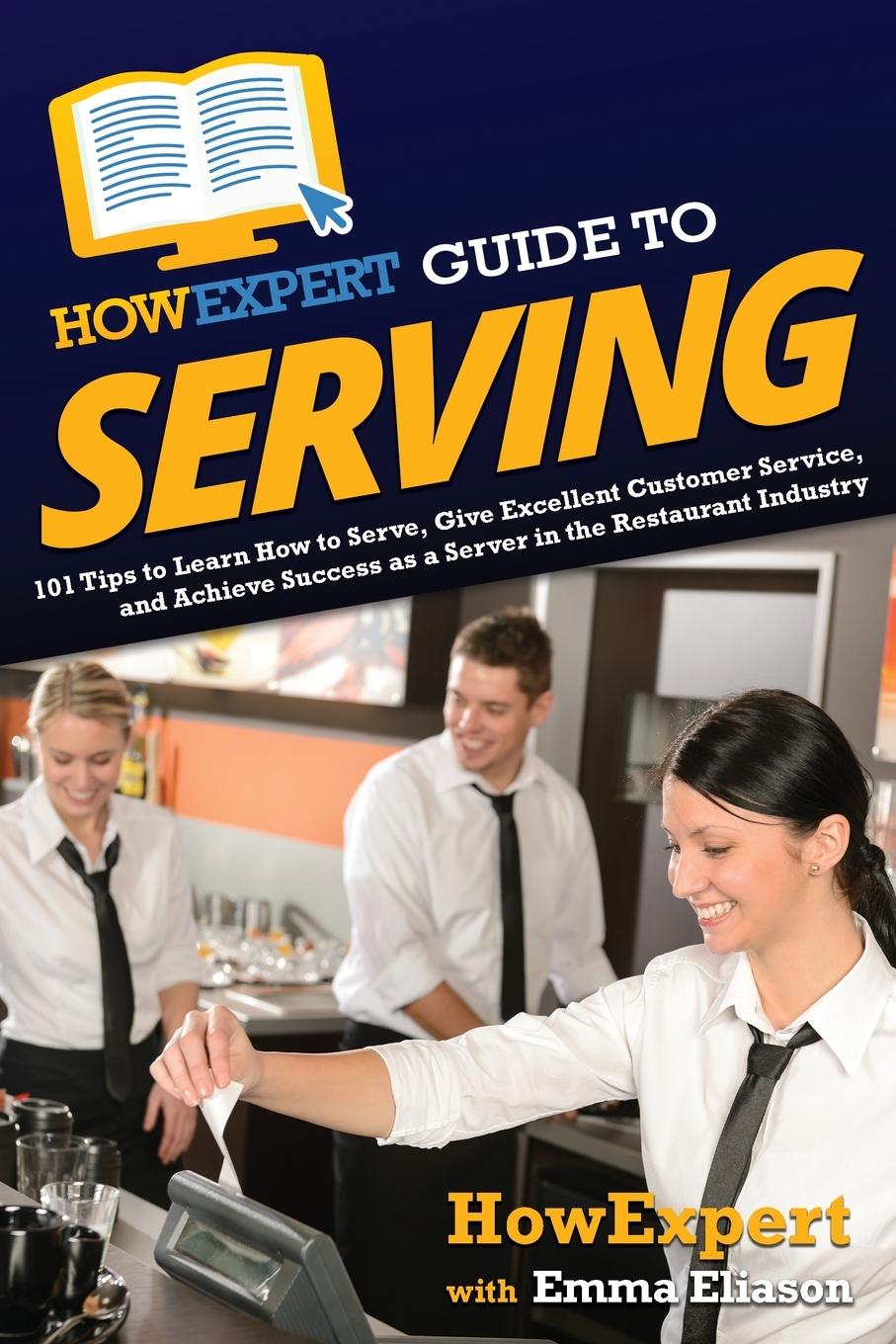 Cover: 9781648918087 | HowExpert Guide to Serving | Howexpert (u. a.) | Taschenbuch | 2022