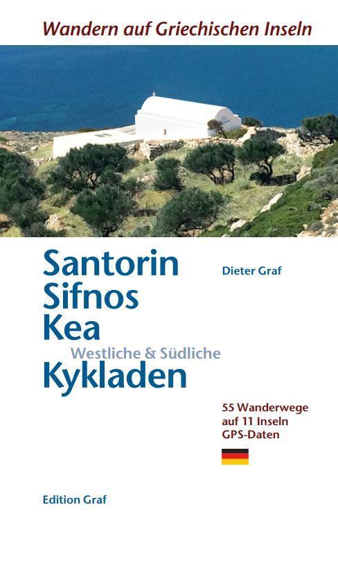 Cover: 9783981925074 | Santorin, Sifnos, Kéa, Westliche &amp; Südliche Kykladen | Dieter Graf