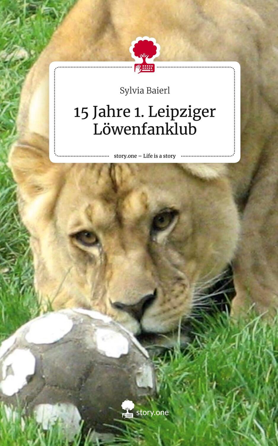 Cover: 9783711501875 | 15 Jahre 1. Leipziger Löwenfanklub. Life is a Story - story.one | Buch