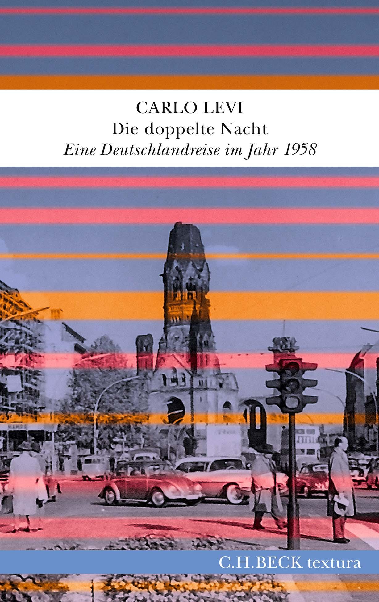 Cover: 9783406823695 | Die doppelte Nacht | Eine Deutschlandreise im Jahr 1958 | Carlo Levi