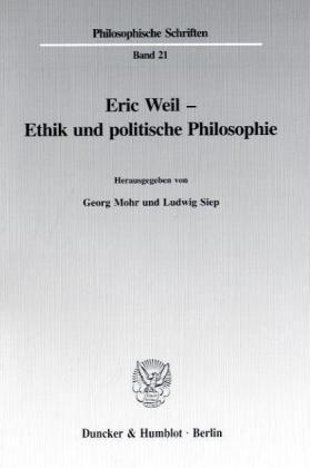 Cover: 9783428088737 | Eric Weil - Ethik und politische Philosophie. | Georg Mohr (u. a.)