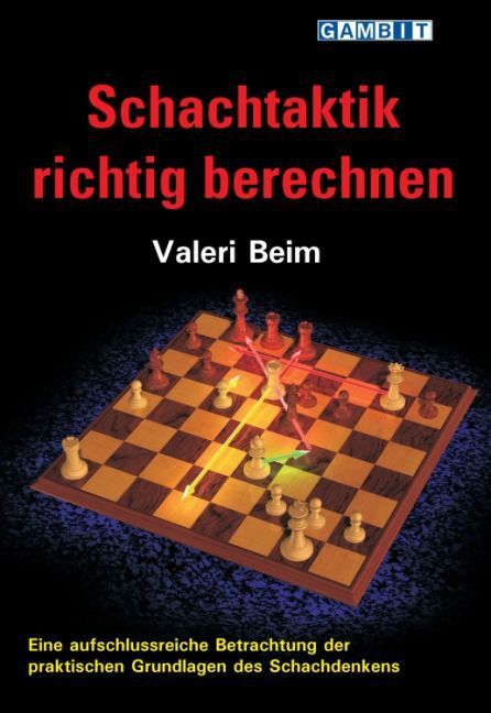 Cover: 9781910093245 | Schachtaktik richtig berechnen | Valeri Beim | Taschenbuch | Deutsch