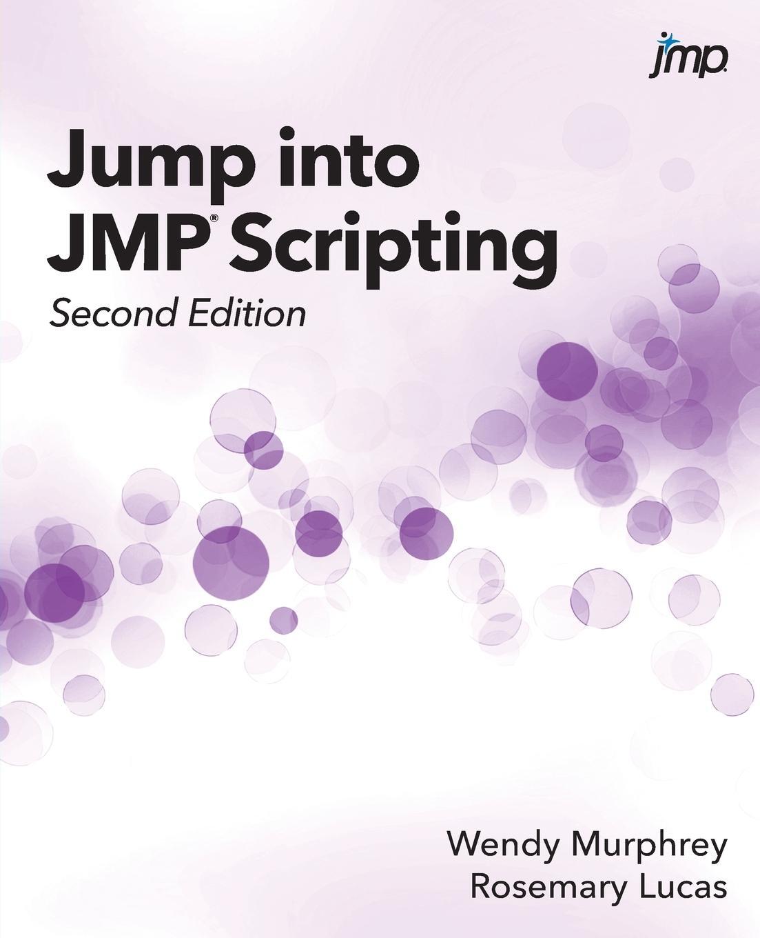 Cover: 9781635266764 | Jump into JMP Scripting, Second Edition | Wendy Murphrey | Taschenbuch