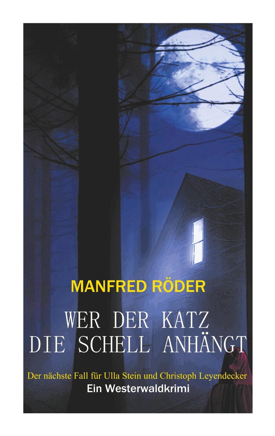 Cover: 9783746043418 | Wer der Katz die Schell anhängt | Ein Westerwaldkrimi | Manfred Röder