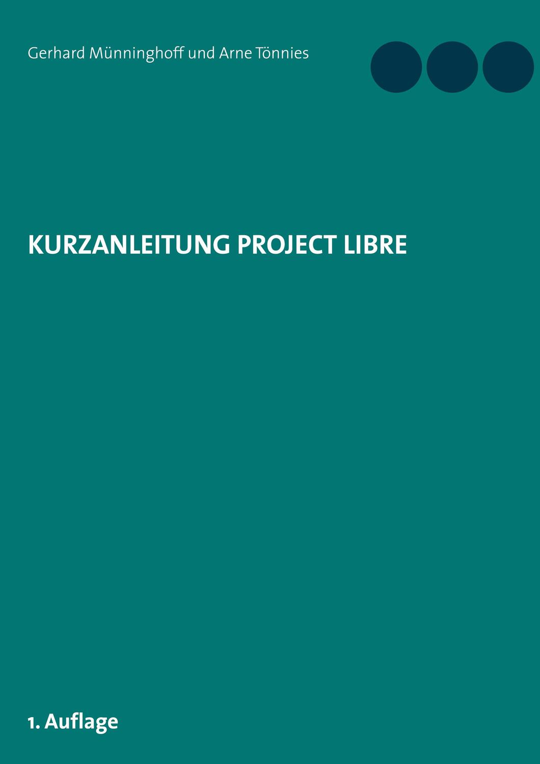 Cover: 9783752608892 | Kurzanleitung Project Libre | Gerhard Münninghoff (u. a.) | Buch