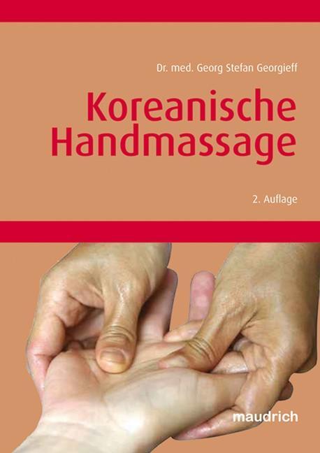 Cover: 9783851758771 | Koreanische Handmassage | Georg Stefan Georgieff | Taschenbuch | 2008