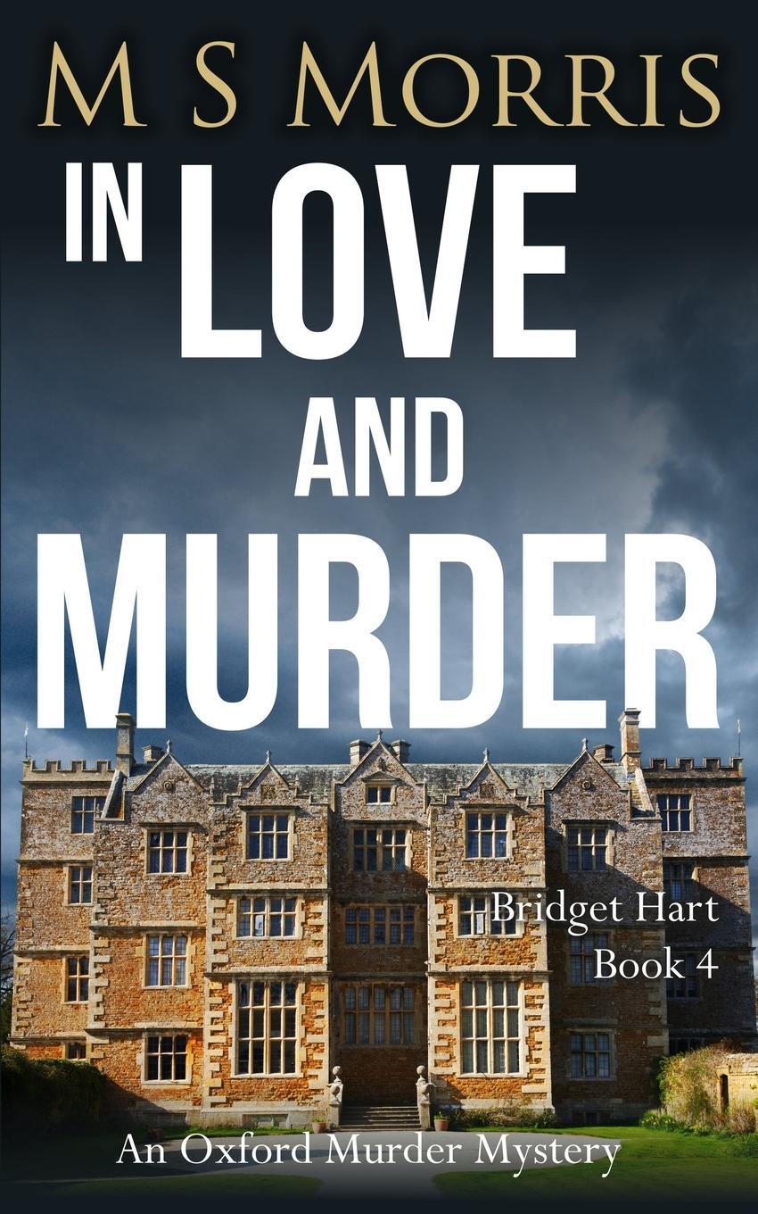 Cover: 9781914537066 | In Love And Murder | An Oxford Murder Mystery | M S Morris | Buch
