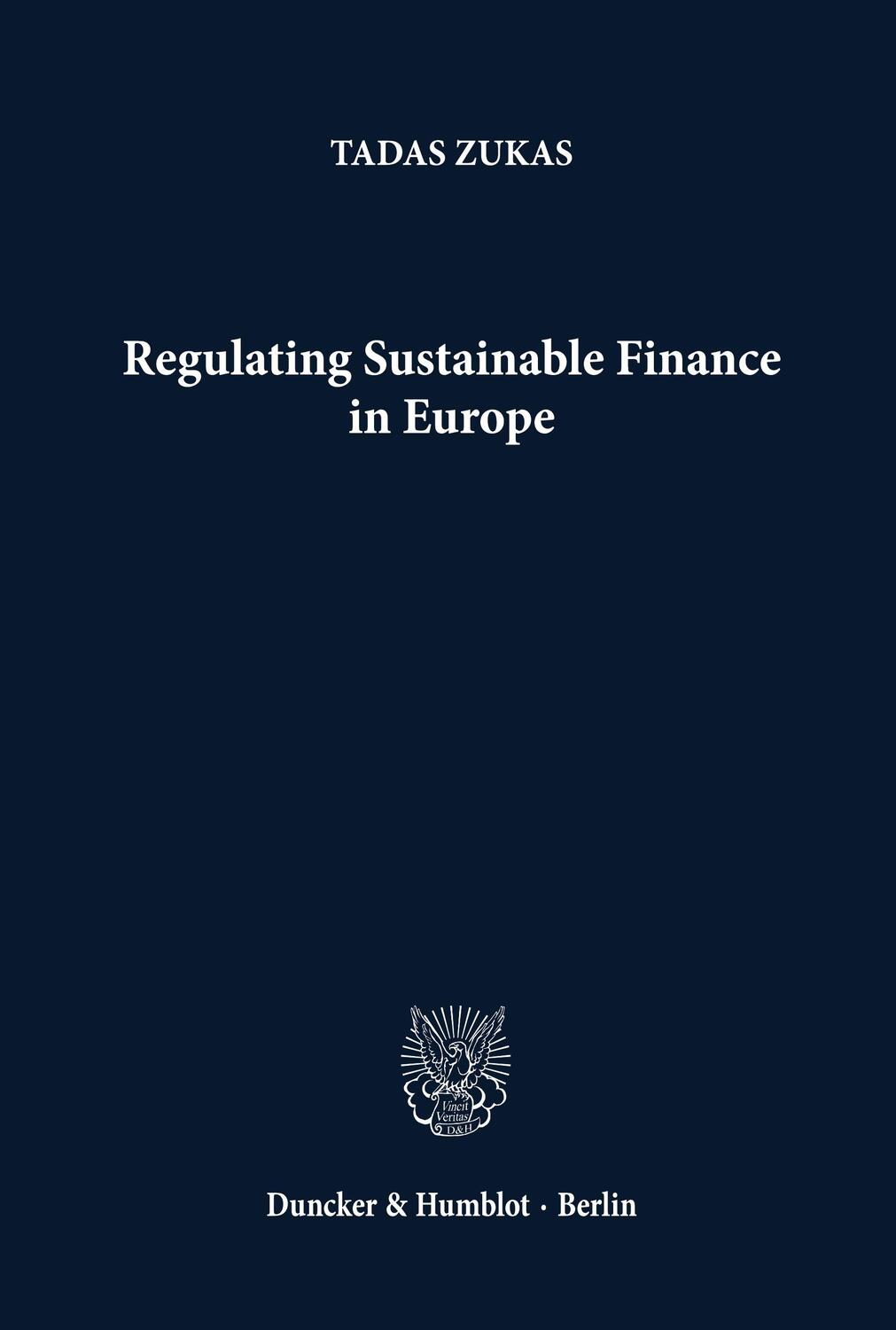 Cover: 9783428191406 | Regulating Sustainable Finance in Europe. | Tadas Zukas | Taschenbuch
