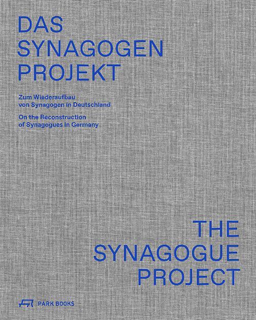 Cover: 9783038603009 | Das Synagogen-Projekt | Zum Wiederaufbau von Synagogen in Deutschland