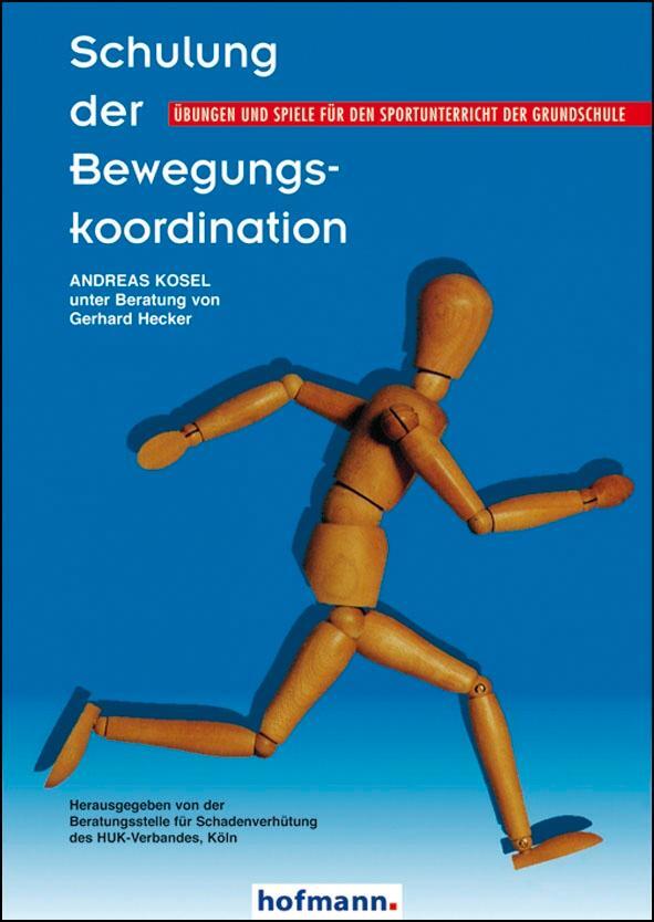 Cover: 9783778036341 | Schulung der Bewegungskoordination | Andreas Kosel | Taschenbuch