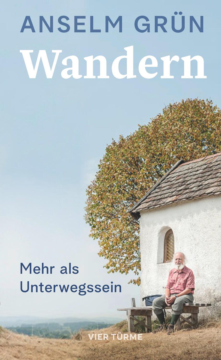 Cover: 9783736505612 | Wandern | Mehr als Unterwegssein | Anselm Grün | Buch | 128 S. | 2024